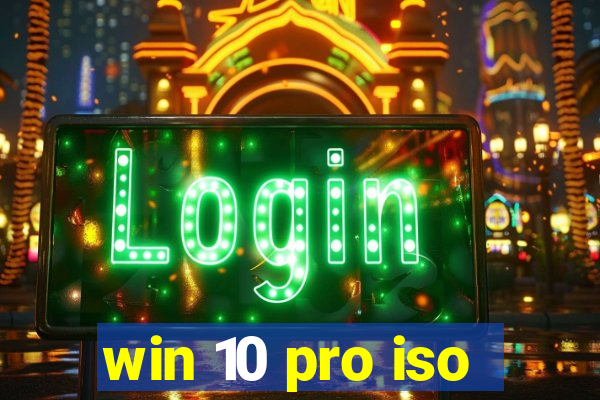 win 10 pro iso